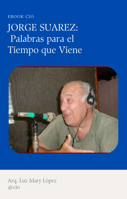 Descargá gratis el Ebook Nº2 “Jorge Suárez: Palabras para el Tiempo que Viene”